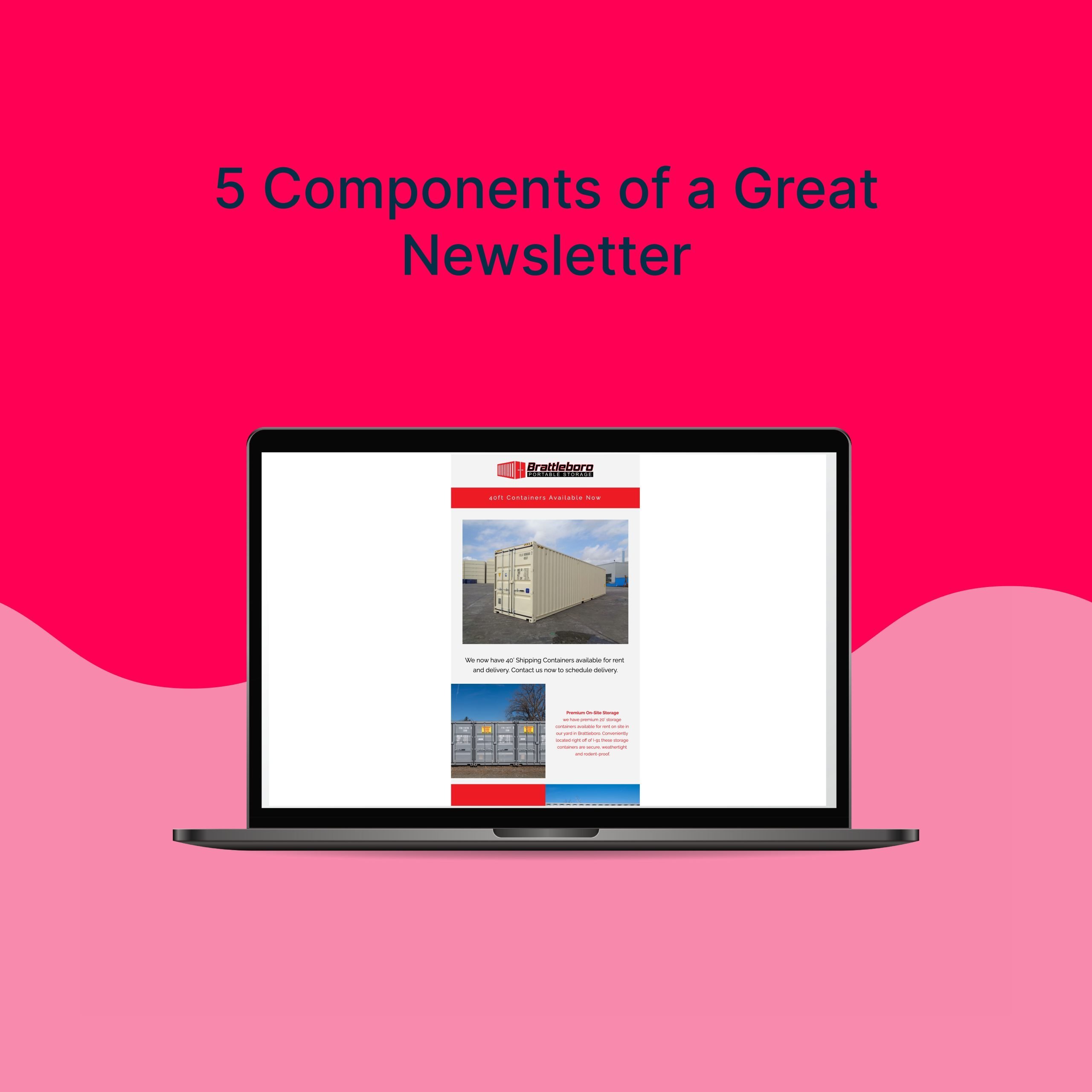 Keene Marketing Agency 5 components of a great newsletter from Keene Marketing Agency in New Hampshire.