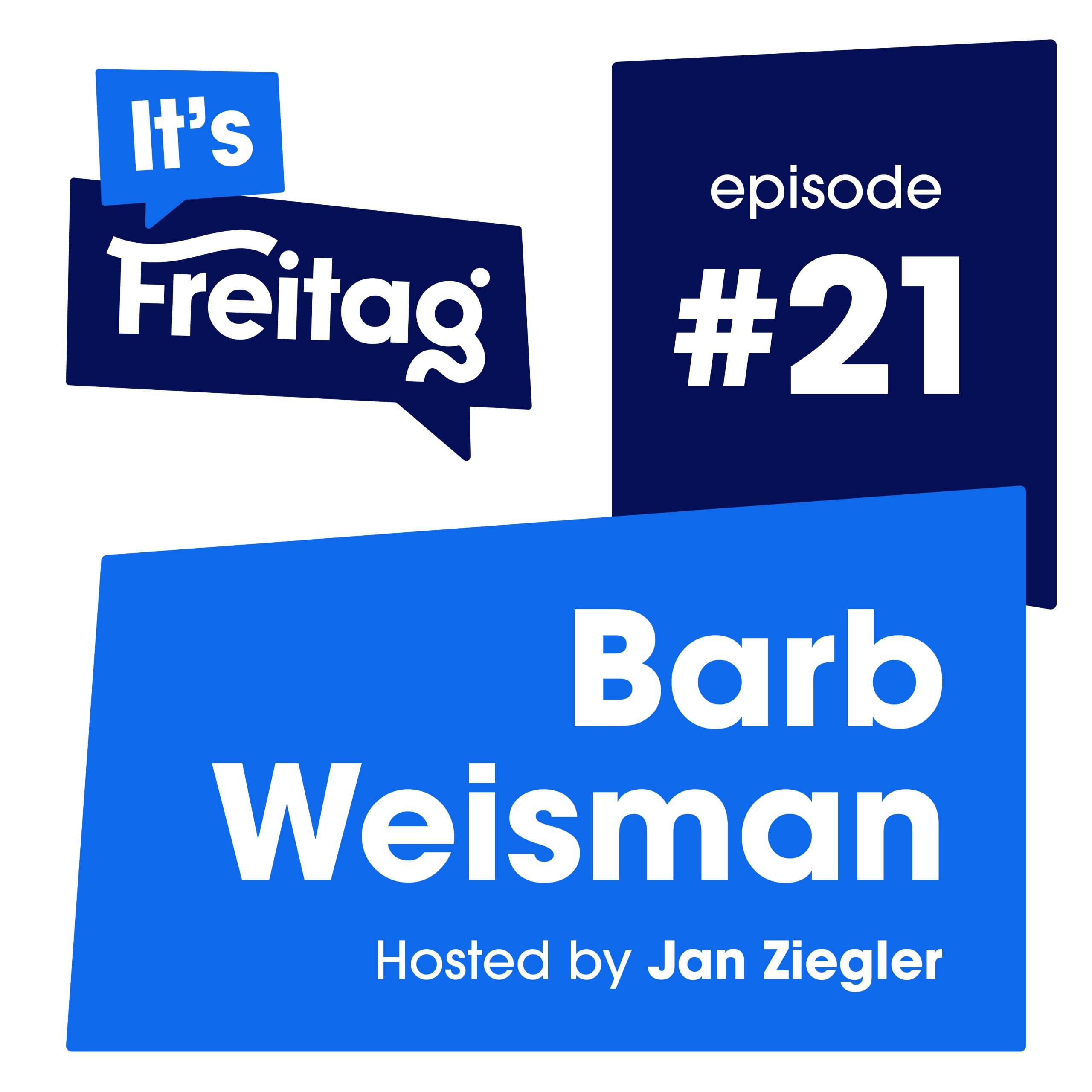 New Hampshire Podcast episode graphic with text: "It's Freitag, episode #21, Barb Weisman, Hosted by Jan Ziegler" on blue and white background. Marketing Agency