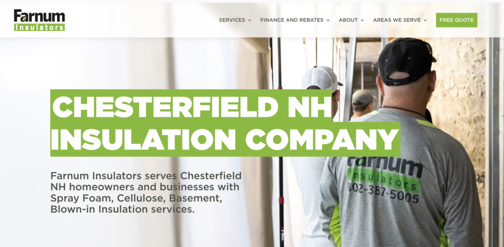 New Hampshire Two workers installing insulation in a building. Overlay text reads, "Chesterfield NH Insulation Company." Farnum Insulators logo and contact info are visible on a worker’s shirt—showcasing contractor marketing that can generate leads for contractors. Marketing Agency